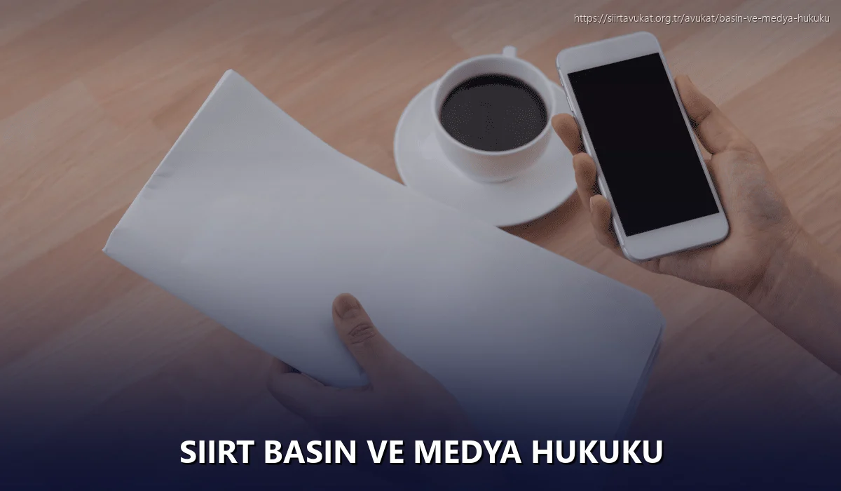 Siirt Basın ve Medya Hukuku