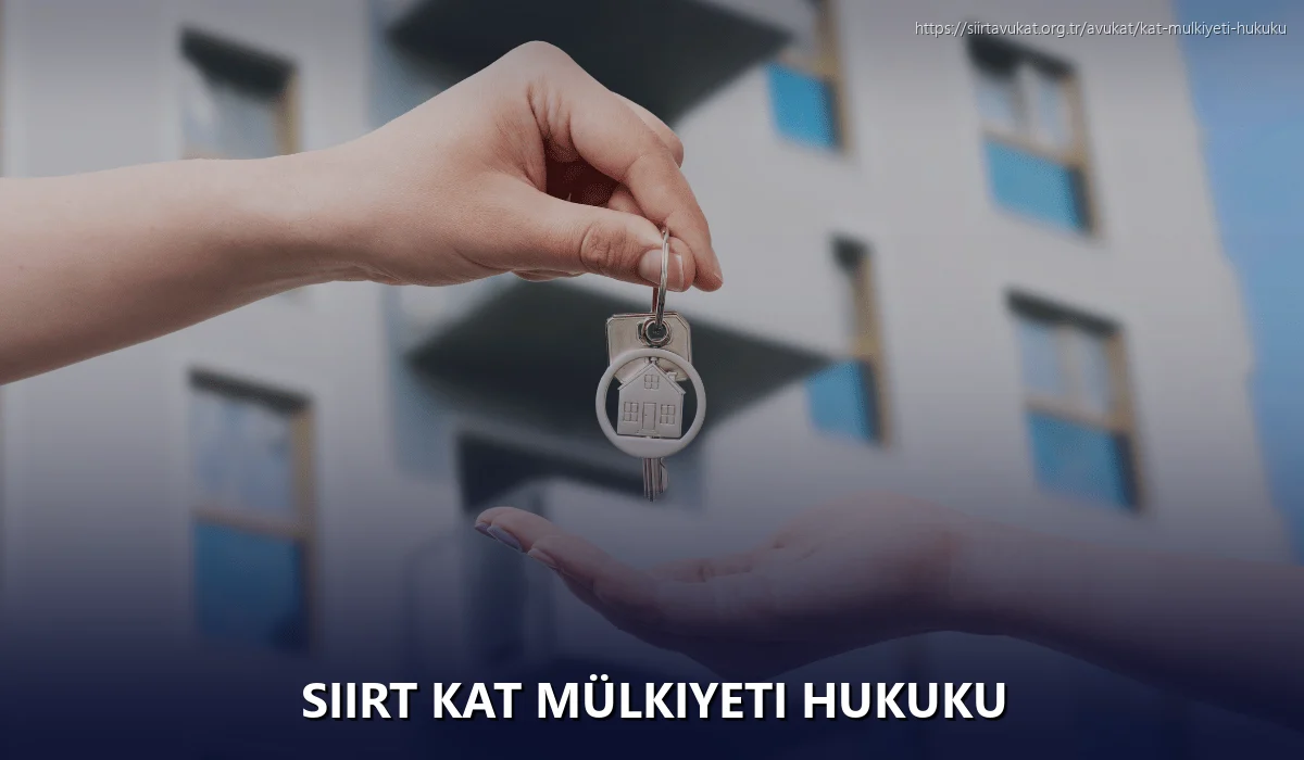 Siirt Kat Mülkiyeti Hukuku