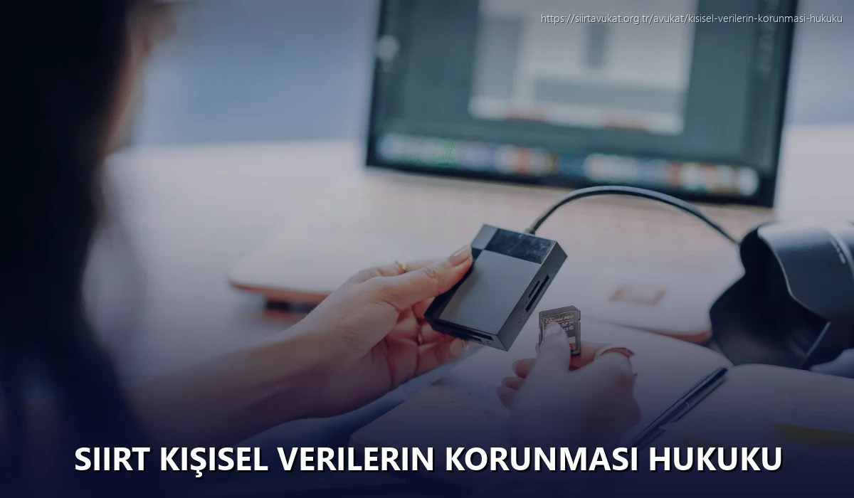 Siirt Kişisel Verilerin Korunması Hukuku