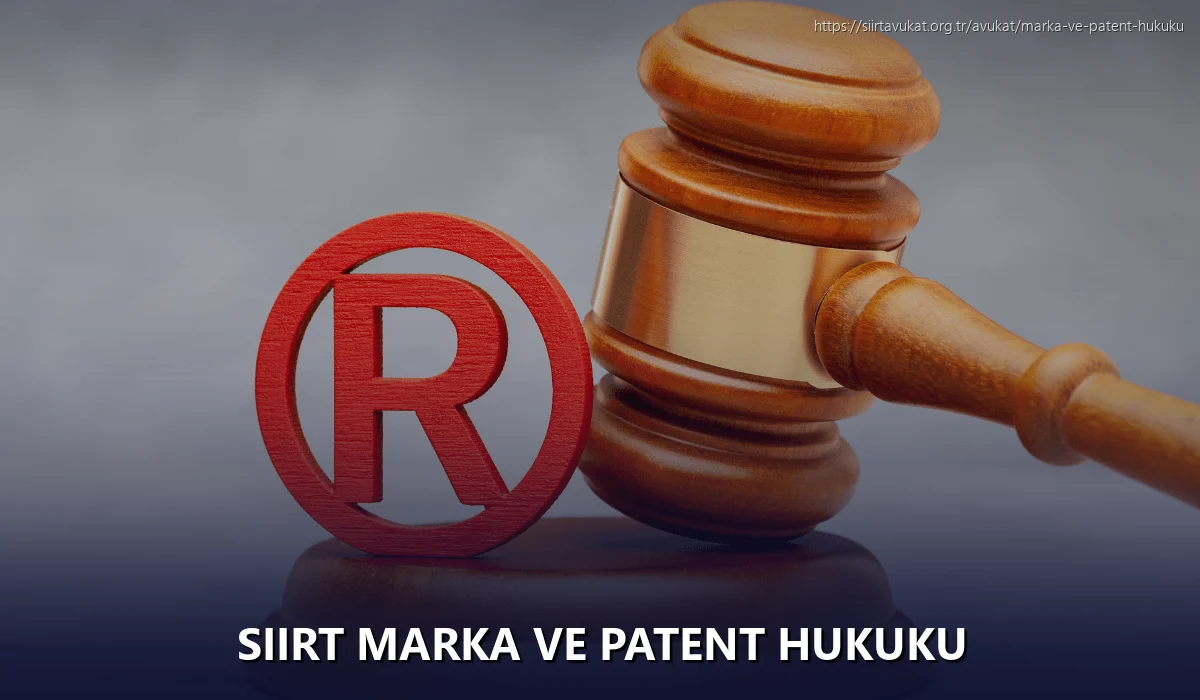 Siirt Marka ve Patent Hukuku