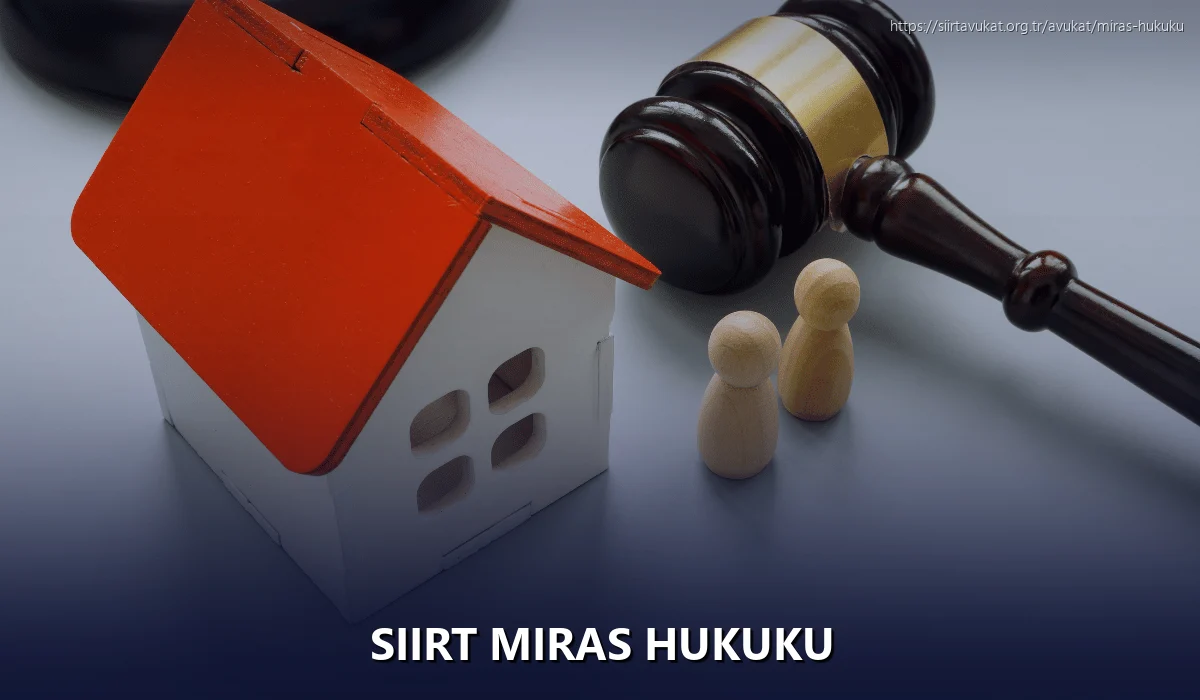 Siirt Miras Hukuku