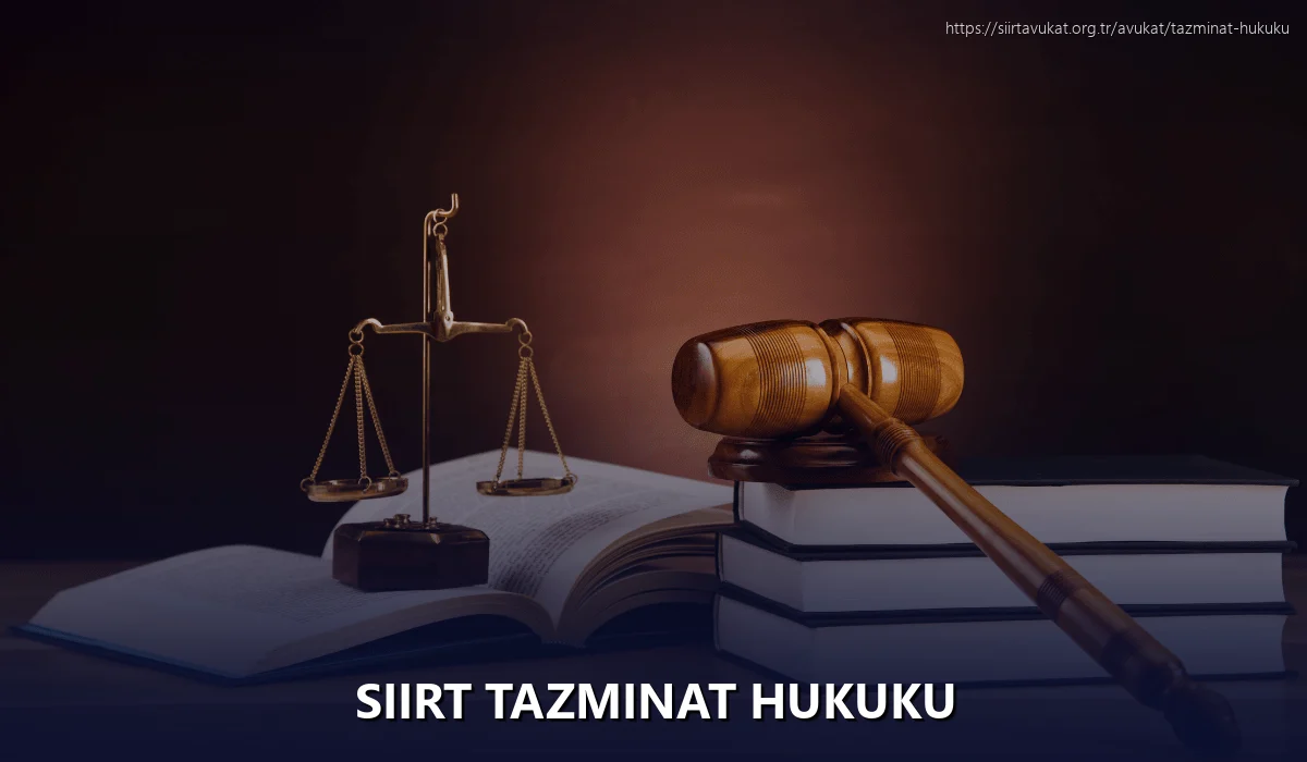 Siirt Tazminat Hukuku
